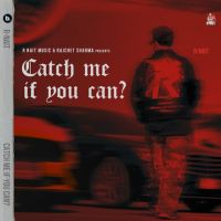 Bouncers R. Nait mp3 song download, Catch Me If You Can R. Nait full album mp3 song