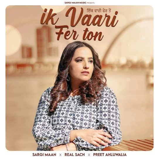 Ik Vaari Fer Ton Sargi Maan mp3 song download, Ik Vaari Fer Ton Sargi Maan full album mp3 song