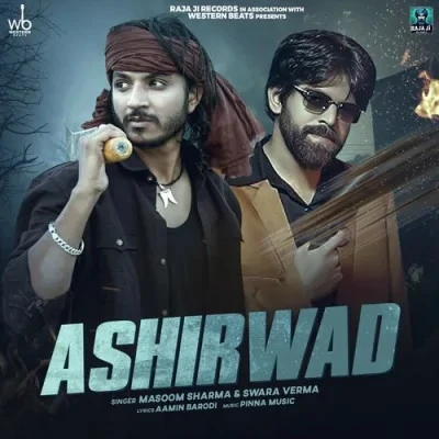 Ashirwad Masoom Sharma, Swara Verma mp3 song download, Ashirwad Masoom Sharma, Swara Verma full album mp3 song