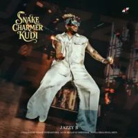Snake Charmer Kudi Jazzy B mp3 song download, Snake Charmer Kudi Jazzy B full album mp3 song