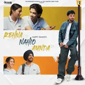 Rehna Nahio Aunda Happy Raikoti mp3 song download, Rehna Nahio Aunda Happy Raikoti full album mp3 song