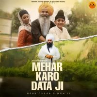 Mehar Karo Data Ji Baba Gulab Singh Ji mp3 song download, Mehar Karo Data Ji Baba Gulab Singh Ji full album mp3 song