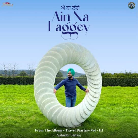 Ain Na Laggey (From The Album - Travel Diaries,Vol. 3) Satinder Sartaaj mp3 song download, Ain Na Laggey (From The Album - Travel Diaries,Vol. 3) Satinder Sartaaj full album mp3 song