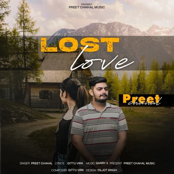 Lost Love Preet Chahal mp3 song download, Lost Love Preet Chahal full album mp3 song