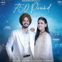 750 Pound Lakhi Ghuman mp3 song download, 750 Pound Lakhi Ghuman full album mp3 song