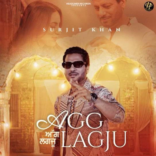 Agg Lagju Surjit Khan mp3 song download, Agg Lagju Surjit Khan full album mp3 song