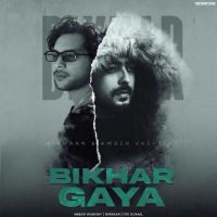 Bikhar Gaya Amber Vashisht mp3 song download, Bikhar Gaya Amber Vashisht full album mp3 song