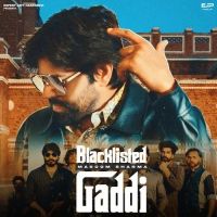 Blacklisted Gaddi Masoom Sharma mp3 song download, Blacklisted Gaddi Masoom Sharma full album mp3 song