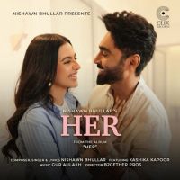 Her Nishawn Bhullar mp3 song download, Her Nishawn Bhullar full album mp3 song