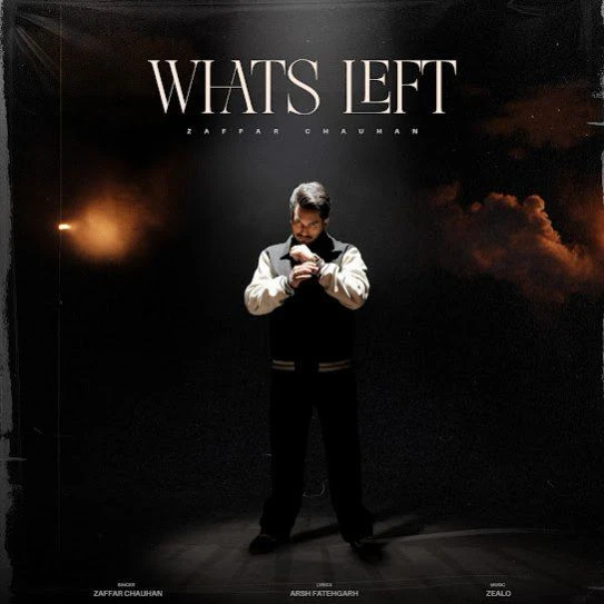 Whats Left Zaffar Chauhan mp3 song download, Whats Left Zaffar Chauhan full album mp3 song
