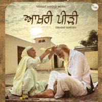 Aakhri Peerhi Virasat Sandhu mp3 song download, Aakhri Peerhi Virasat Sandhu full album mp3 song