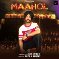 Maahol Sukh Sandhu mp3 song download, Maahol Sukh Sandhu full album mp3 song