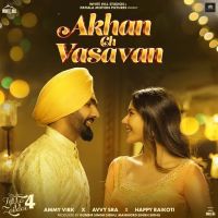 Akhan Ch Vasavan Ammy Virk mp3 song download, Akhan Ch Vasavan Ammy Virk full album mp3 song
