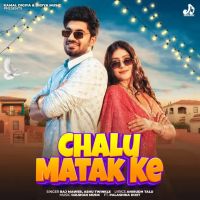 Chalu Matak Ke Raj Mawer, Ashu Twinkle mp3 song download, Chalu Matak Ke Raj Mawer, Ashu Twinkle full album mp3 song