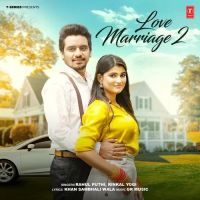 Love Marriage 2 Rahul Puthi, Rinkal Yogi mp3 song download, Love Marriage 2 Rahul Puthi, Rinkal Yogi full album mp3 song