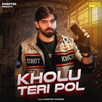 Kholu Teri Pol Masoom Sharma mp3 song download, Kholu Teri Pol Masoom Sharma full album mp3 song