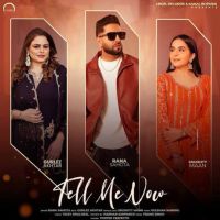 Tell Me Now,Gurlez Akhtar Rana Sahota mp3 song download, Tell Me Now,Gurlez Akhtar Rana Sahota full album mp3 song