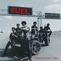 Fuel Manavgeet Gill mp3 song download, Fuel Manavgeet Gill full album mp3 song