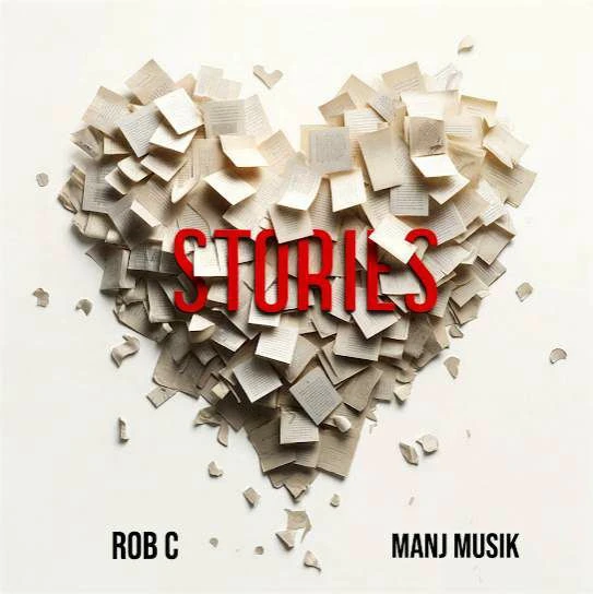 Stories Rob C, Manj Musik mp3 song download, Stories Rob C, Manj Musik full album mp3 song