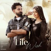 Life Wish Gustakh Aulakh mp3 song download, Life Wish Gustakh Aulakh full album mp3 song
