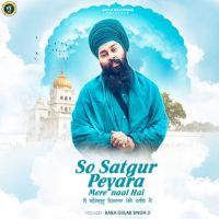 So Satgur Peyara Mere Naal Hai Baba Gulab Singh Ji mp3 song download, So Satgur Peyara Mere Naal Hai Baba Gulab Singh Ji full album mp3 song