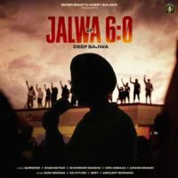 Jalwa 6.0 By Deep Bajwa full mp3 album