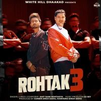 Rohtak 3 Amit Saini Rohtakiya mp3 song download, Rohtak 3 Amit Saini Rohtakiya full album mp3 song