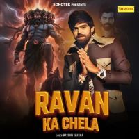 Ravan Ka Chela Masoom Sharma mp3 song download, Ravan Ka Chela Masoom Sharma full album mp3 song