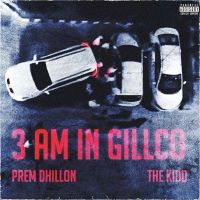 3am In Gillco Prem Dhillon mp3 song download, 3am In Gillco Prem Dhillon full album mp3 song