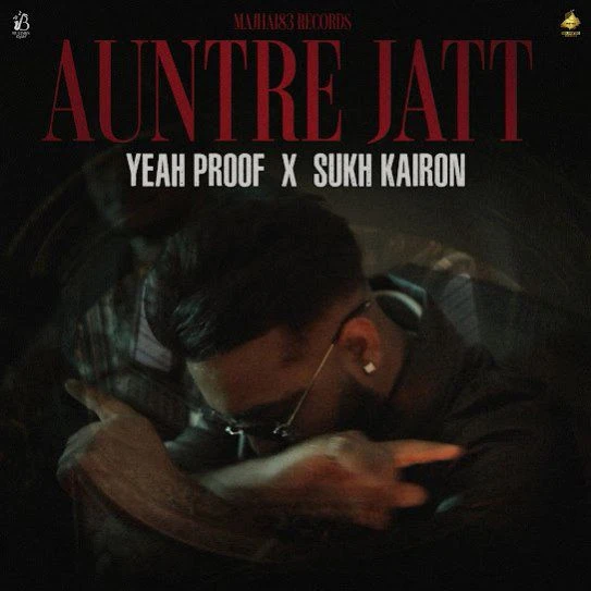 Auntre Jatt Yeah Proof mp3 song download, Auntre Jatt Yeah Proof full album mp3 song