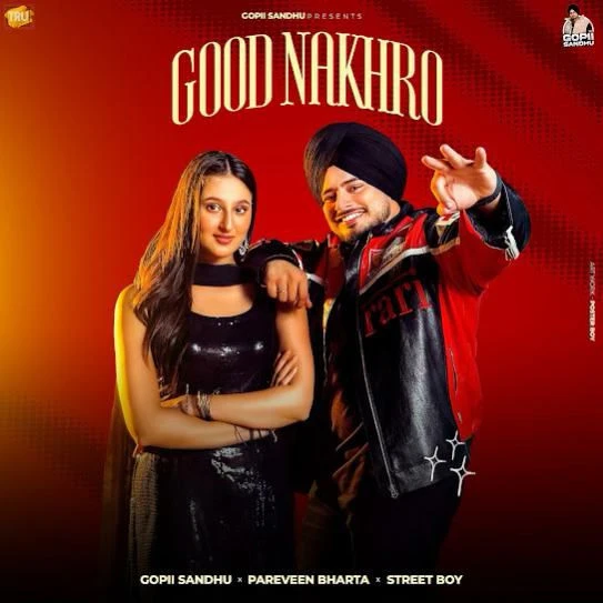 Good Nakhro Gopii Sandhu mp3 song download, Good Nakhro Gopii Sandhu full album mp3 song