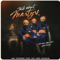 Supna Bhai Gursharan Singh Jago Leher Ghalkalan mp3 song download, Talk About Martyrs - EP Bhai Gursharan Singh Jago Leher Ghalkalan full album mp3 song