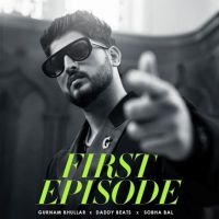 First Episode Gurnam Bhullar mp3 song download, First Episode Gurnam Bhullar full album mp3 song