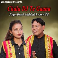 Chalu Dj Te Gaana Deepak Jalalabadi mp3 song download, Chalu Dj Te Gaana Deepak Jalalabadi full album mp3 song