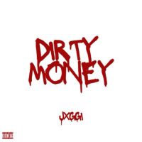 Dirty Money Jxggi mp3 song download, Dirty Money Jxggi full album mp3 song