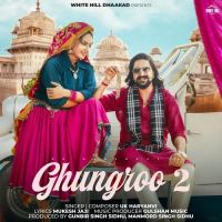 Ghungroo 2 UK Haryanvi mp3 song download, Ghungroo 2 UK Haryanvi full album mp3 song