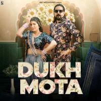 Dukh Mota Renuka Panwar, Raj Mawar mp3 song download, Dukh Mota Renuka Panwar, Raj Mawar full album mp3 song