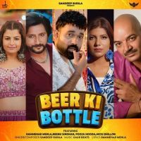 Beer Ke Bottel Sandeep Surila mp3 song download, Beer Ke Bottel Sandeep Surila full album mp3 song