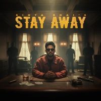 Stay Away Sinta Bhai mp3 song download, Stay Away Sinta Bhai full album mp3 song