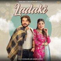 Ladaki KS Dhillon mp3 song download, Ladaki KS Dhillon full album mp3 song