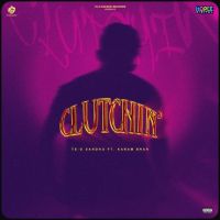 Clutchin Te-G Sandhu mp3 song download, Clutchin Te-G Sandhu full album mp3 song
