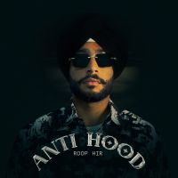 Anti Hood Roop Hir mp3 song download, Anti Hood Roop Hir full album mp3 song