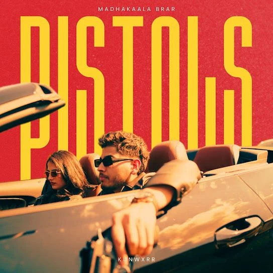 Pistols Madhakaala Brar mp3 song download, Pistols Madhakaala Brar full album mp3 song