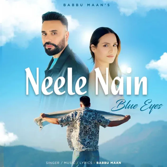 Neele Nain (Blue Eyes) Babbu Maan mp3 song download, Neele Nain (Blue Eyes) Babbu Maan full album mp3 song