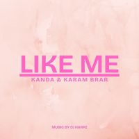 Like Me Karam Brar mp3 song download, Like Me Karam Brar full album mp3 song