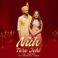 Nuh Tere Jehi Joneet Singh mp3 song download, Nuh Tere Jehi Joneet Singh full album mp3 song