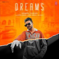Dreams Anmol Sarao mp3 song download, Dreams Anmol Sarao full album mp3 song