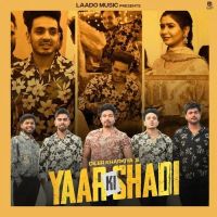 Yaar Ki Shadi Diler Kharkiya mp3 song download, Yaar Ki Shadi Diler Kharkiya full album mp3 song