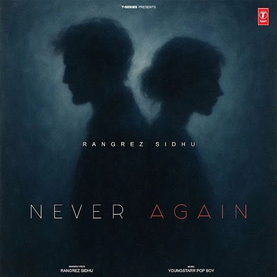 Never Again Rangrez Sidhu mp3 song download, Never Again Rangrez Sidhu full album mp3 song