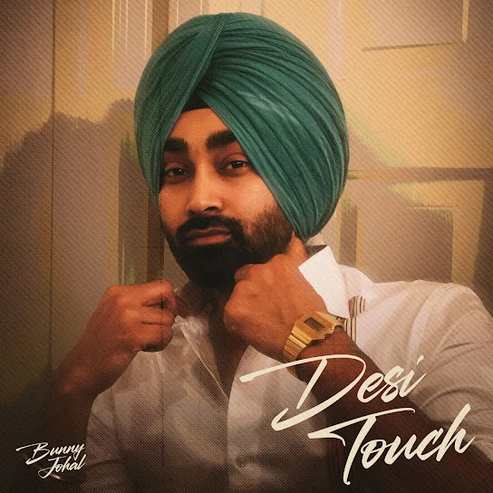 rafflan Bunny Johal mp3 song download, Desi Touch - EP Bunny Johal full album mp3 song